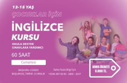 13-15 YAŞ ÇOCUKLAR İÇİN İNGİLİZCE KURSU