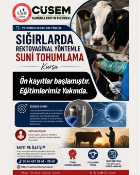 Veteriner Hekimlere Yönelik Sığırlarda Rekto-Vaginal Yöntemle Suni Tohumlama Kursu